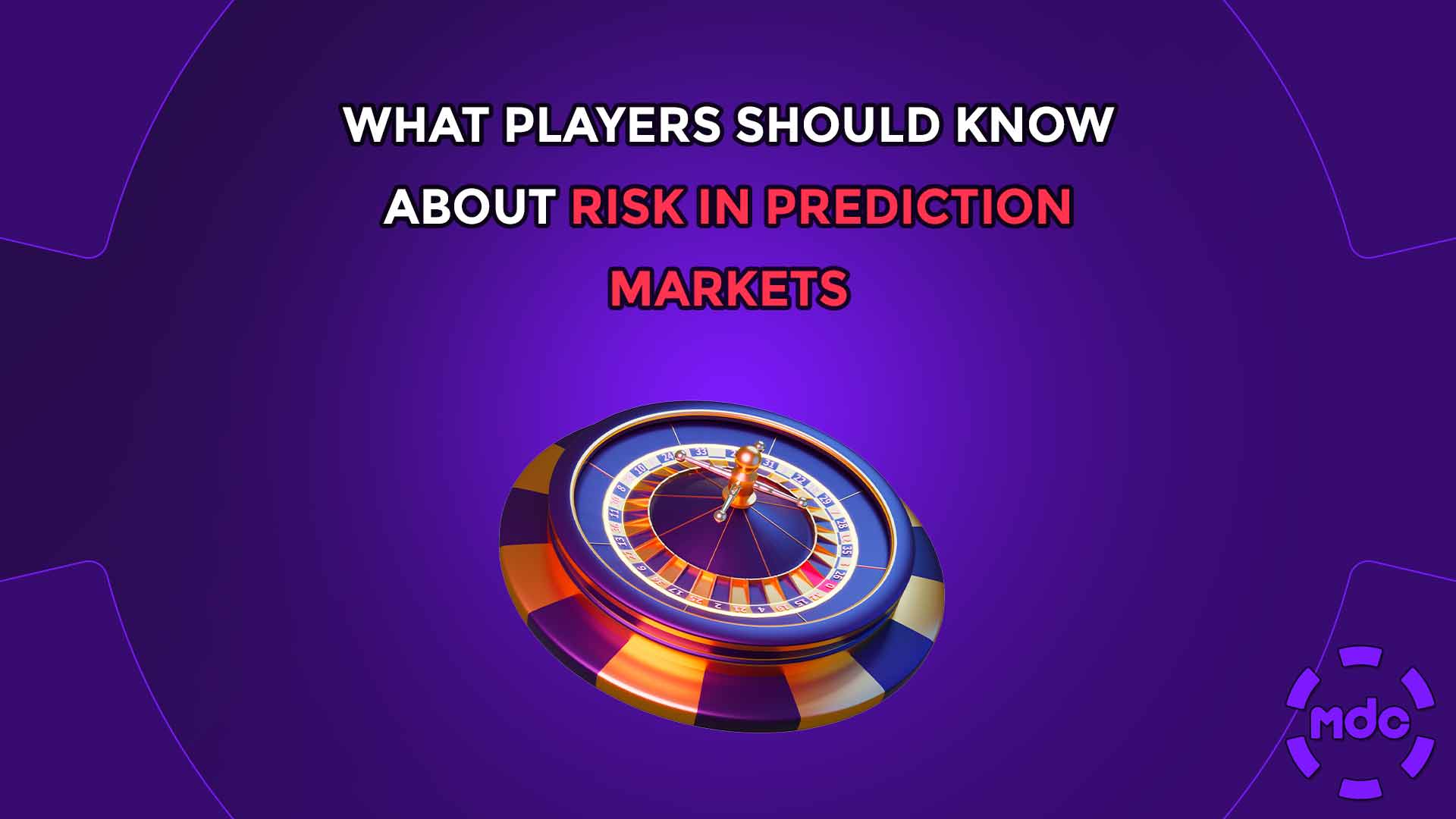 What Players Should Know About Risk in Prediction Markets
