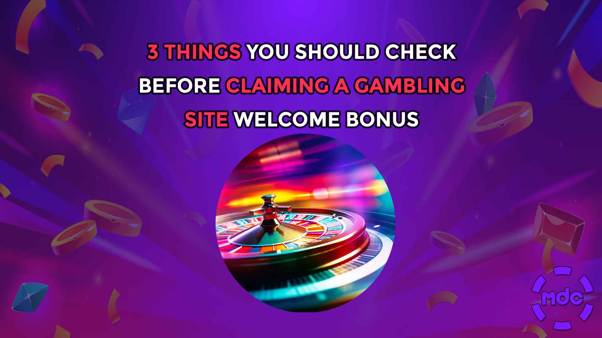 3 Things You Should Check Before Claiming a Gambling Site Welcome Bonus