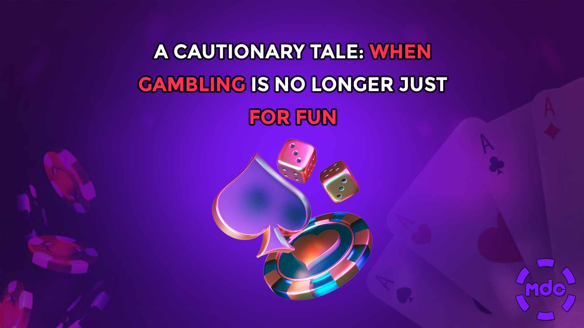 A Cautionary Tale: When Gambling Is No Longer Just for Fun