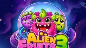 Alien Fruits 3