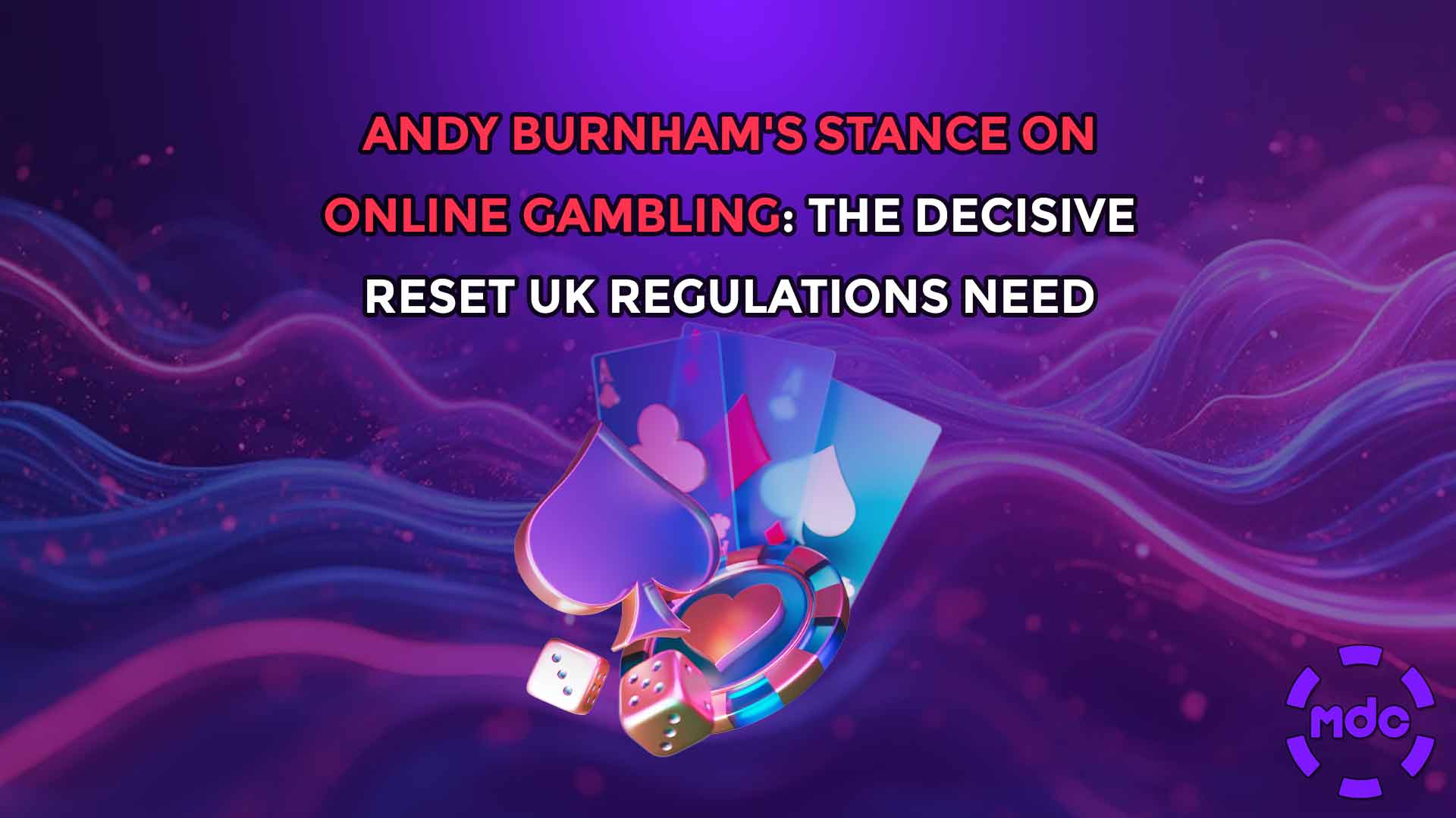 Andy Burnham's Stance on Online Gambling: The Decisive Reset UK Regulations Need