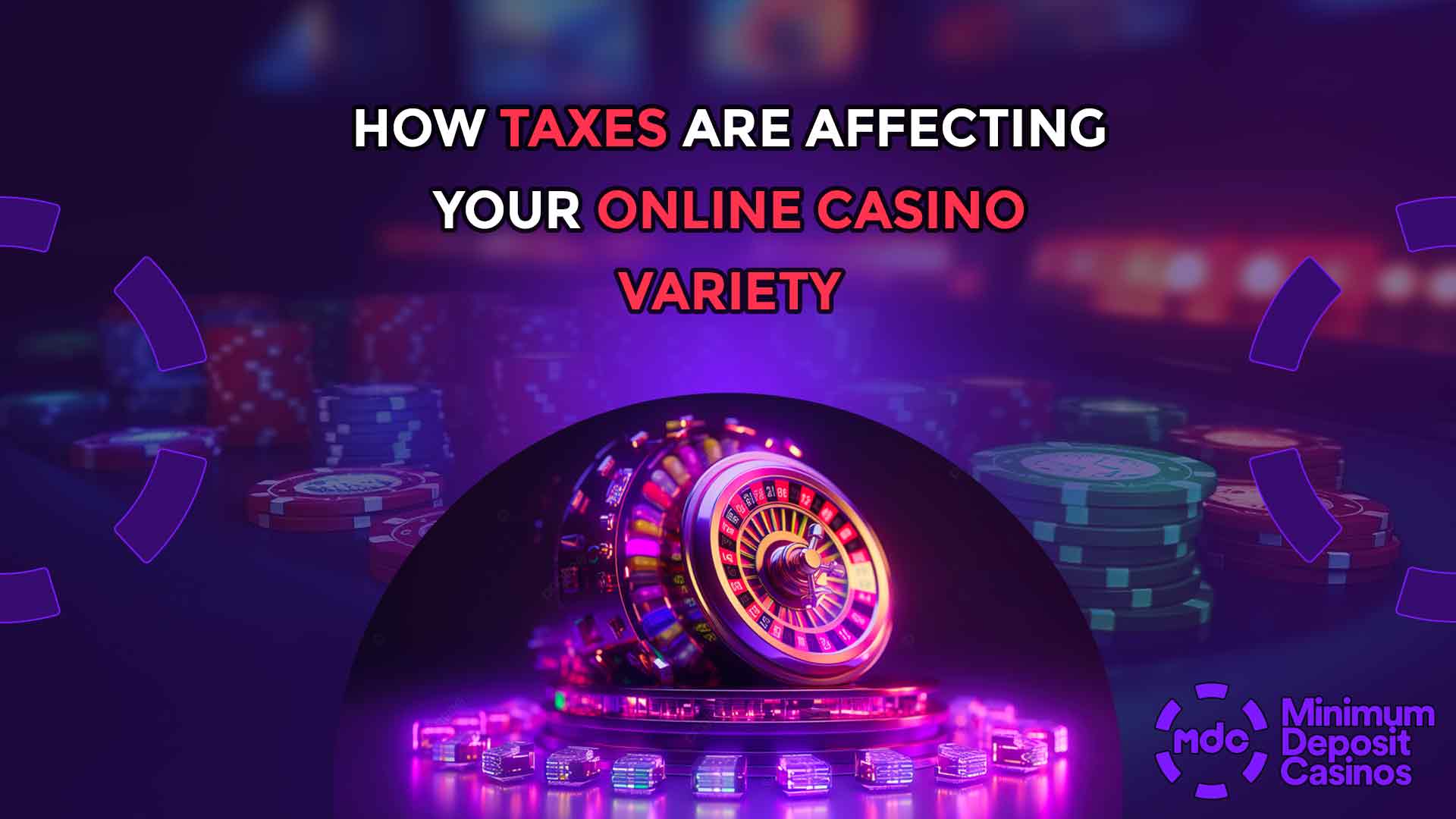 How Taxes Are Affecting Your Online Casino Variety