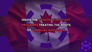 Inside the Canadian Inpatient Programs Treating the Roots of Gambling Addiction