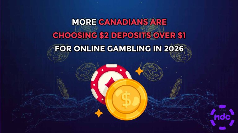 More Canadians Are Choosing $2 Deposits Over $1 for Online Gambling in 2026