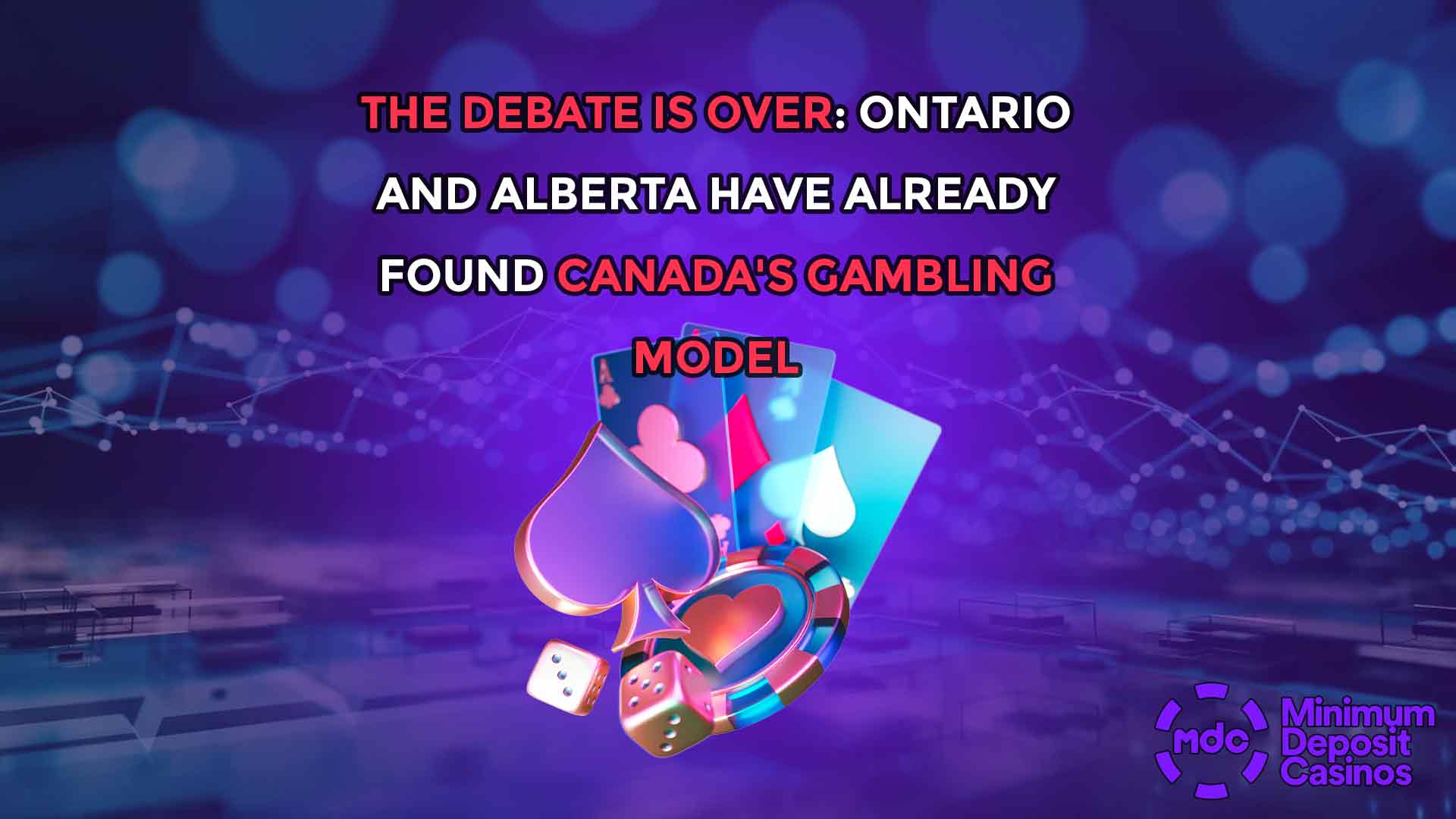 The Debate Is Over: Ontario and Alberta Have Already Found Canada's Gambling Model