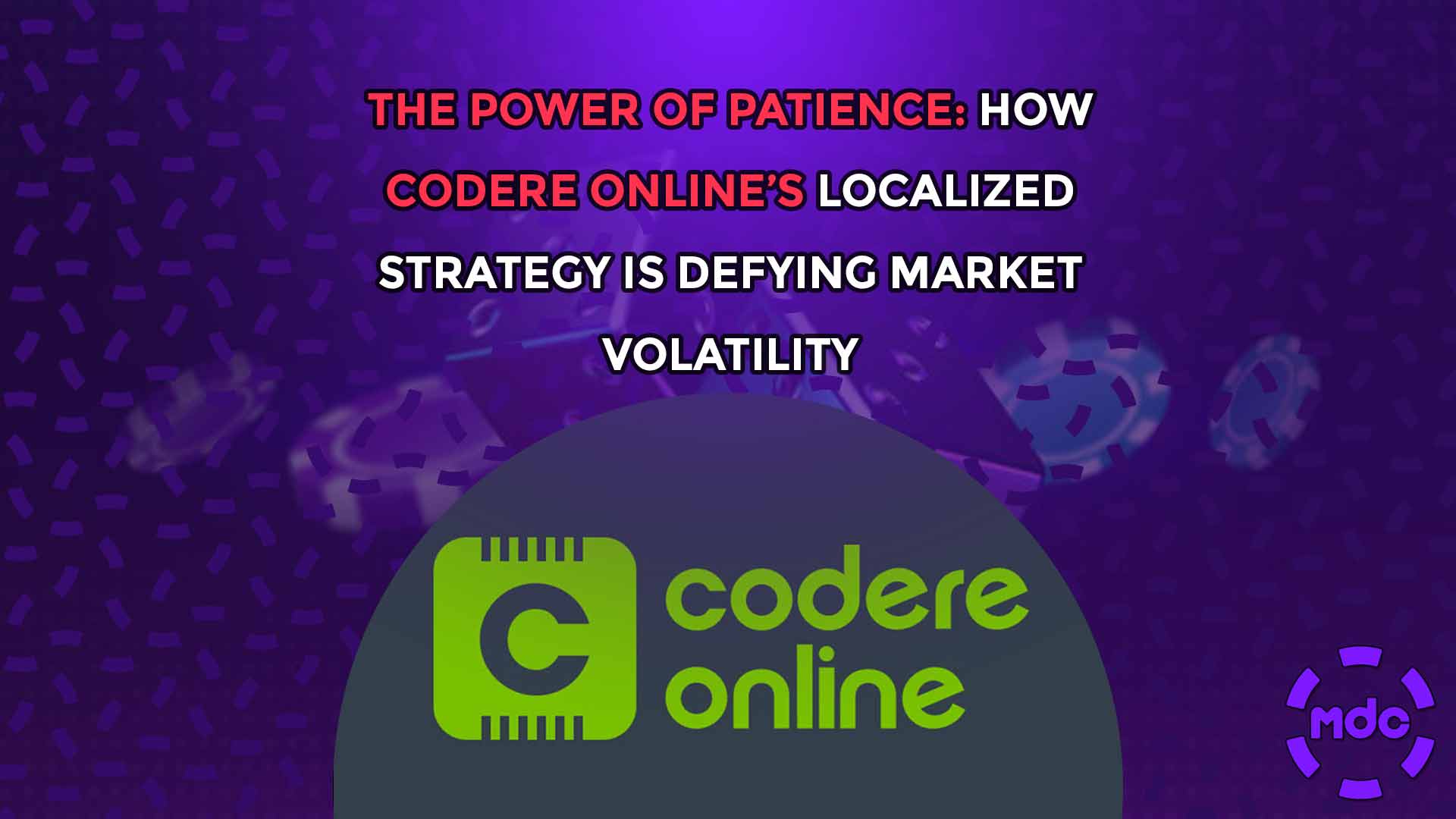 The Power of Patience: How Codere Online’s Localized Strategy is Defying Market Volatility