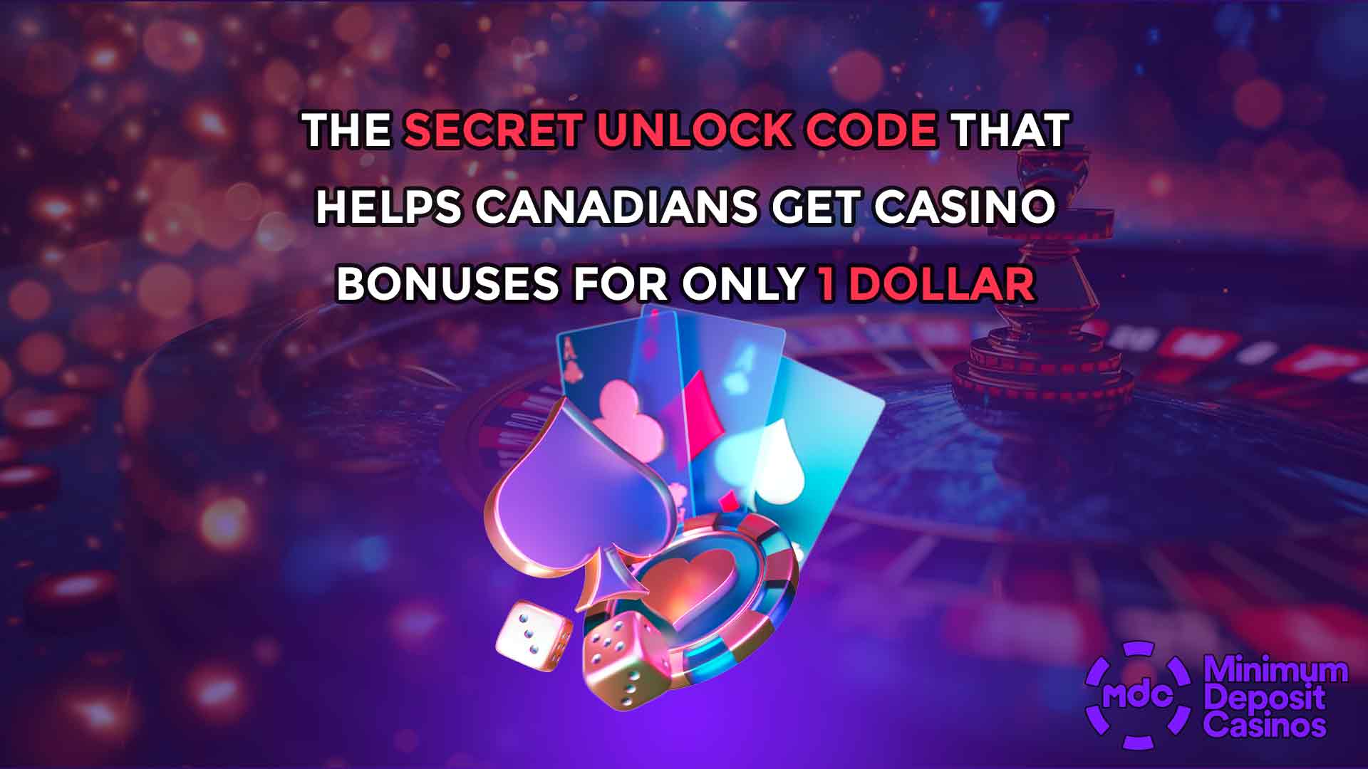 The secret unlock code that helps Canadians get casino bonuses for only 1 Dollar
