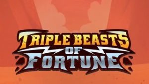 Triple Beasts of Fortune