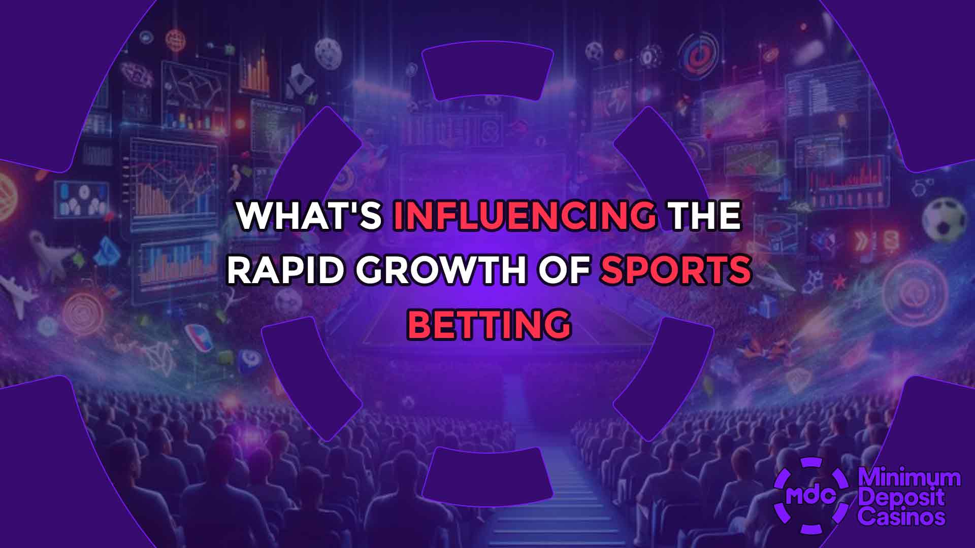 What's Influencing the Rapid Growth of Sports Betting