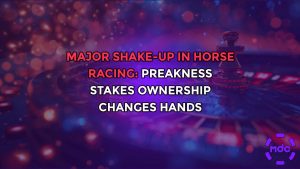 Major Shake-Up in Horse Racing: Preakness Stakes Ownership Changes Hands