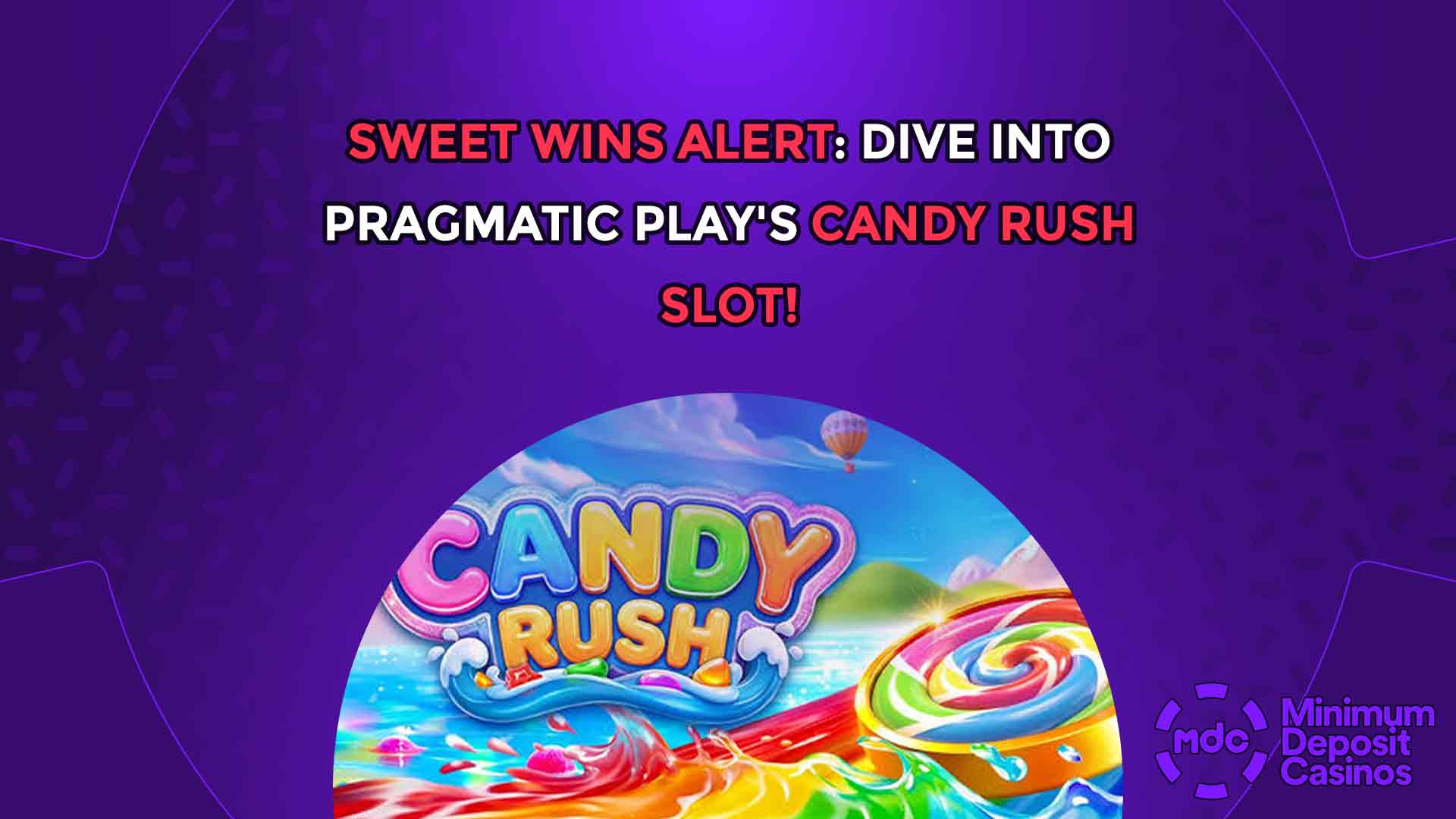 Sweet Wins Alert: Dive into Pragmatic Play's Candy Rush Slot!