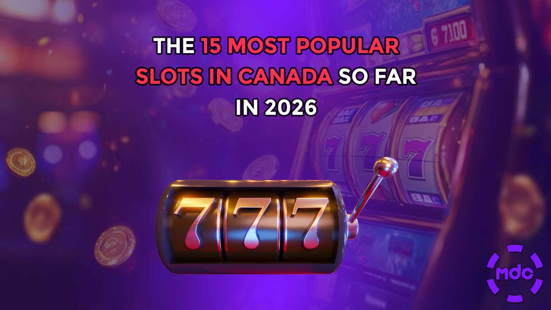 The 15 Most Popular Slots in Canada so far in 2026