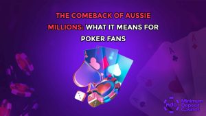 The Comeback of Aussie Millions: What It Means for Poker Fans