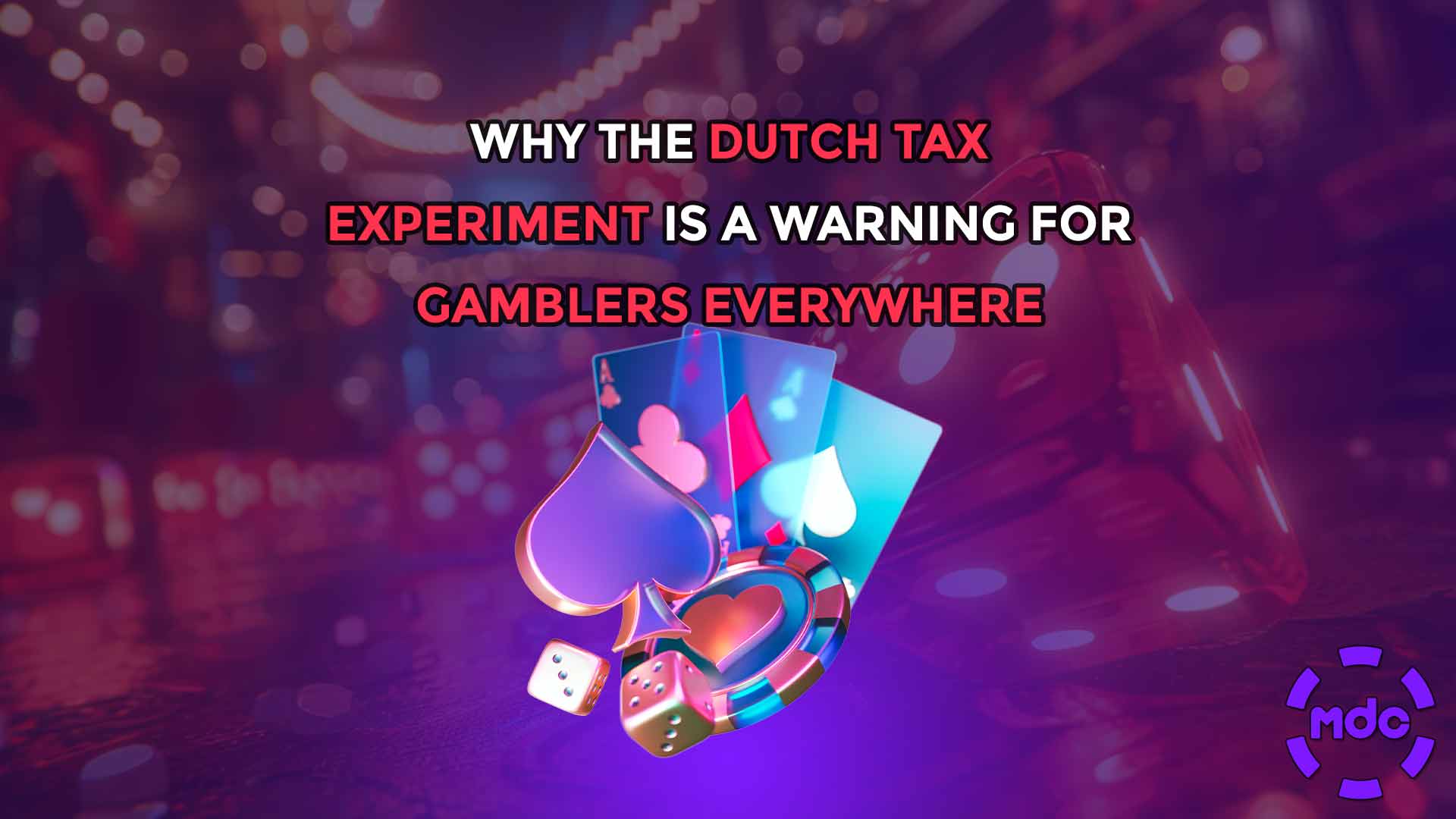 Why the Dutch Tax Experiment is a Warning for Gamblers Everywhere