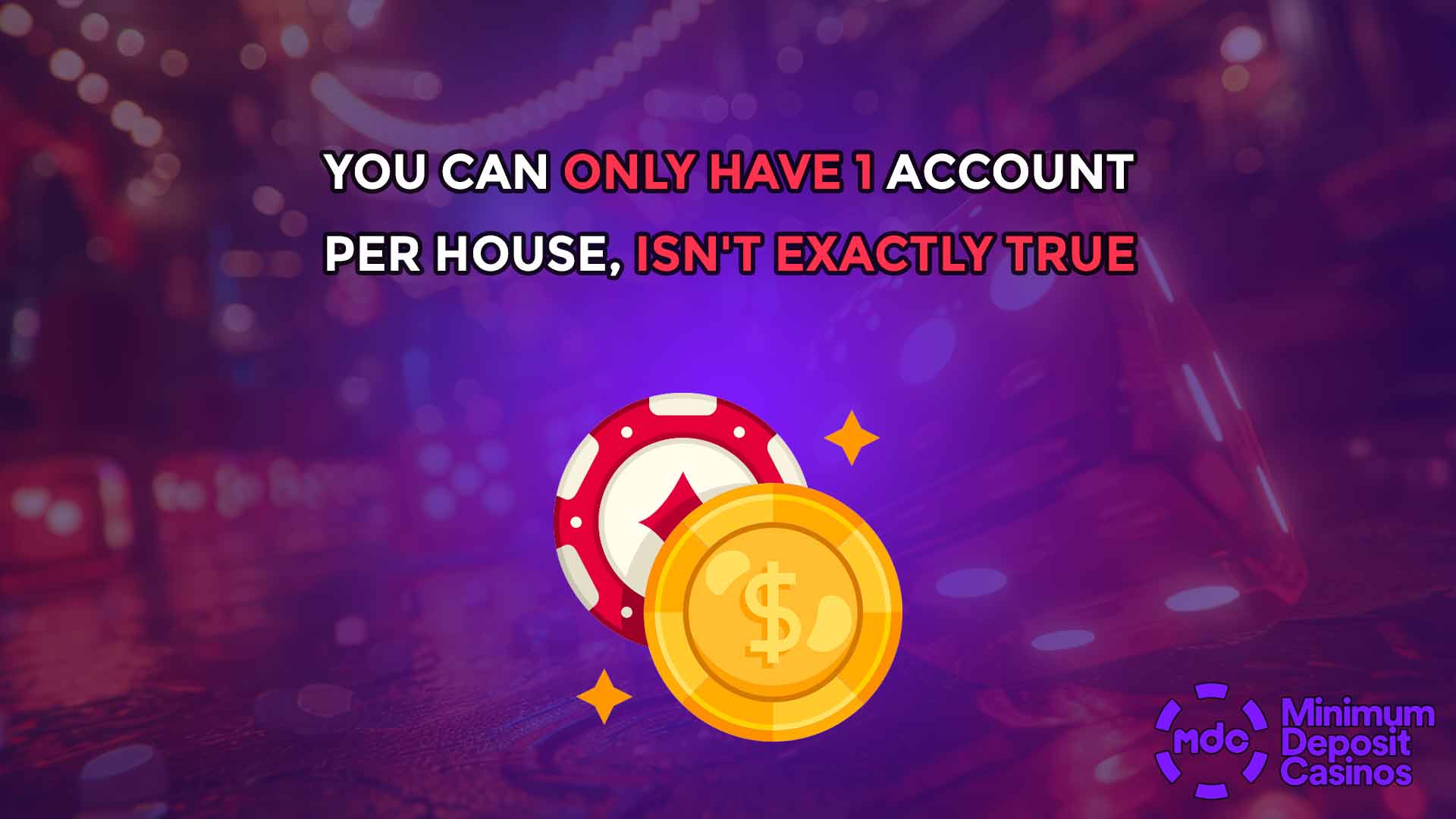 You Can Only Have 1 Account Per House, Isn't Exactly True