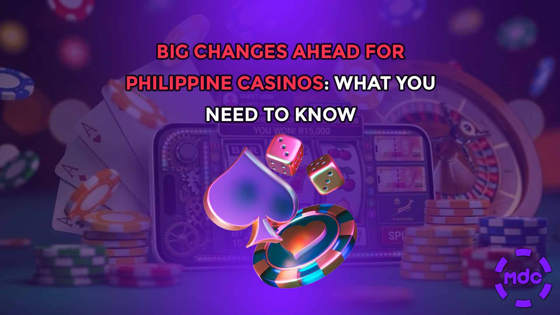 Big Changes Ahead for Philippine Casinos: What You Need to Know