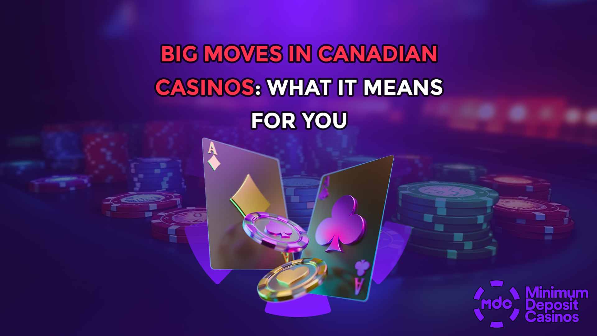 Big Moves in Canadian Casinos: What It Means for You