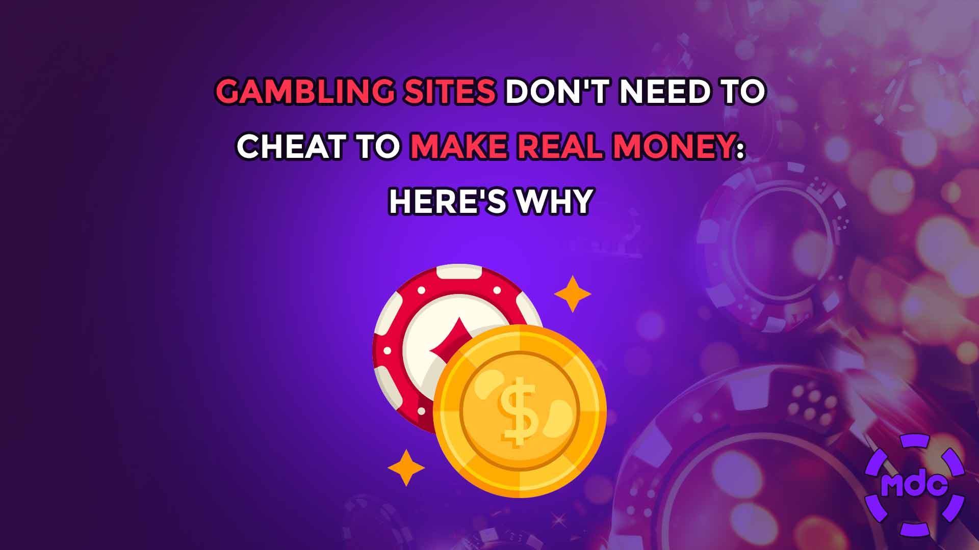 Gambling Sites Don't Need to Cheat to Make Real Money: Here's Why