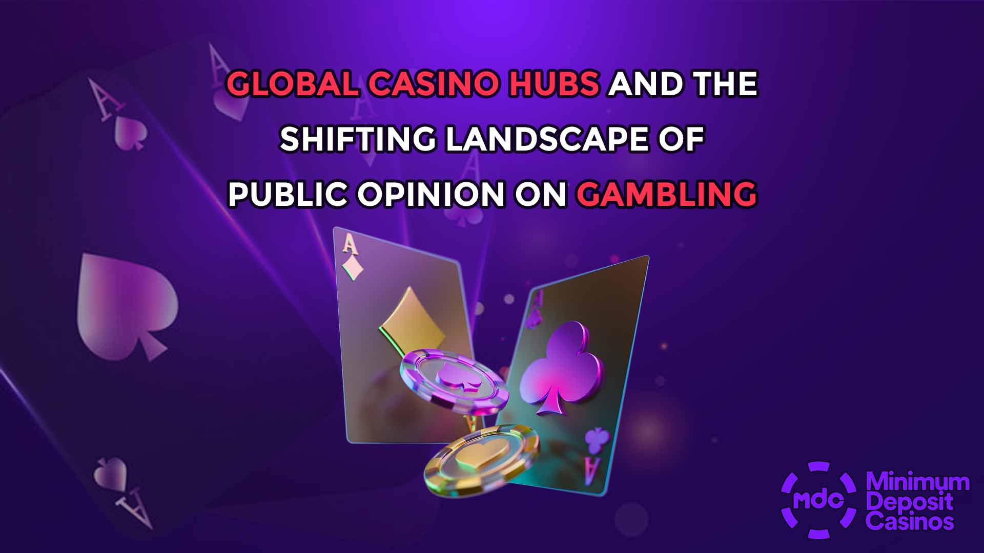 Global Casino Hubs and the Shifting Landscape of Public Opinion on Gambling