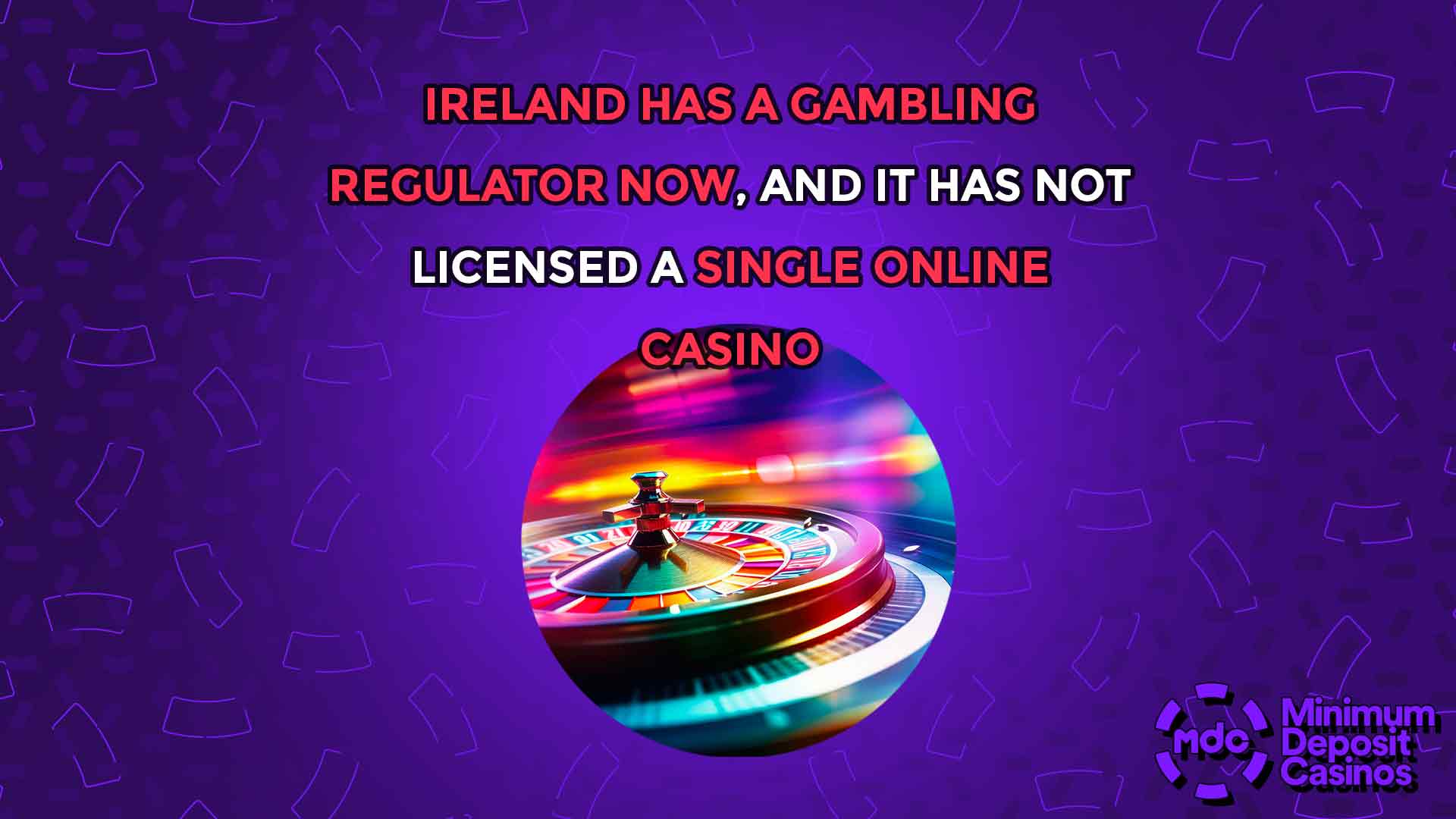 Ireland Has a Gambling Regulator Now, and It Has Not Licensed a Single Online Casino