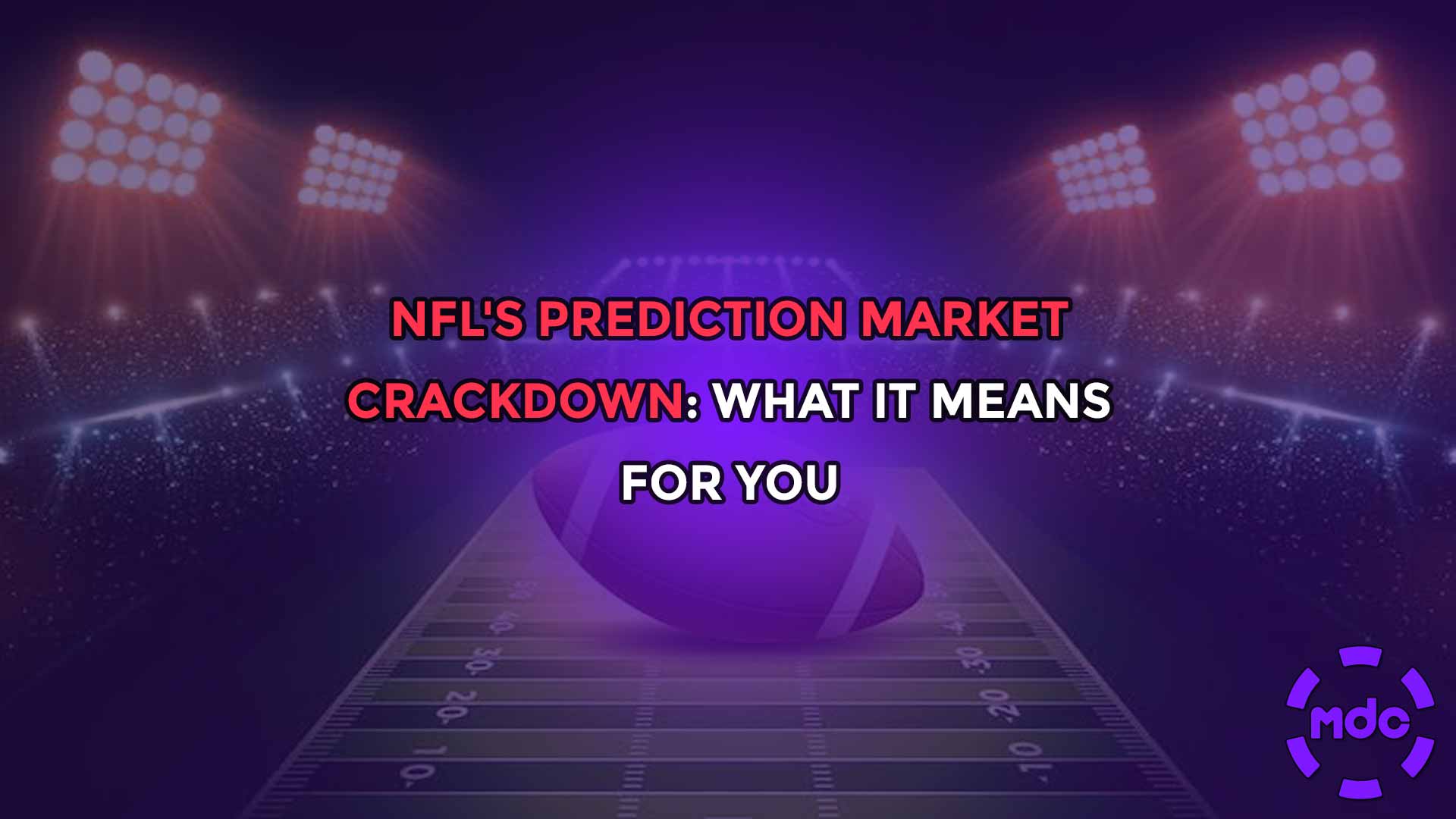 NFL's Prediction Market Crackdown: What It Means for You