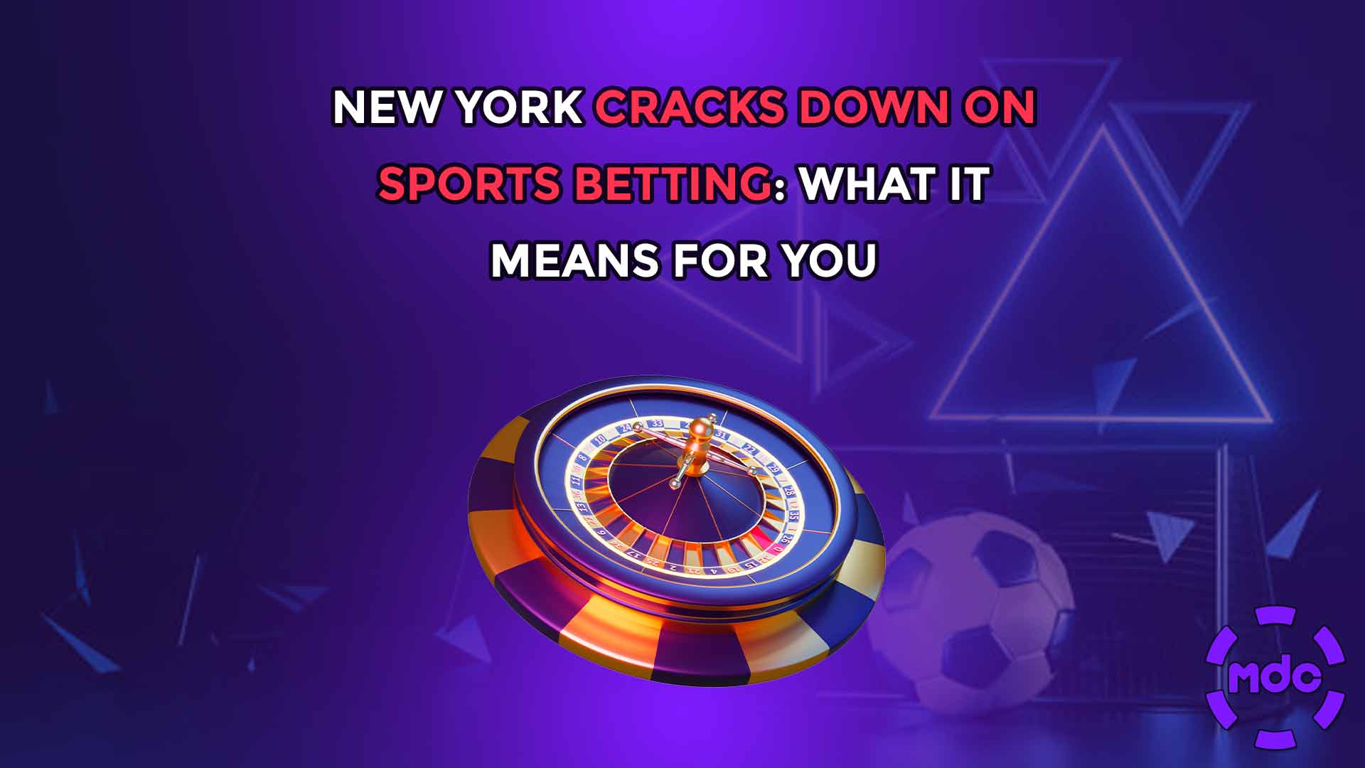 New York Cracks Down on Sports Betting: What It Means for You