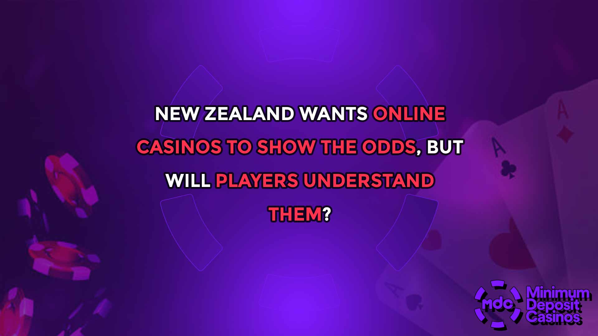New Zealand Wants Online Casinos to Show the Odds, But Will Players Understand Them?