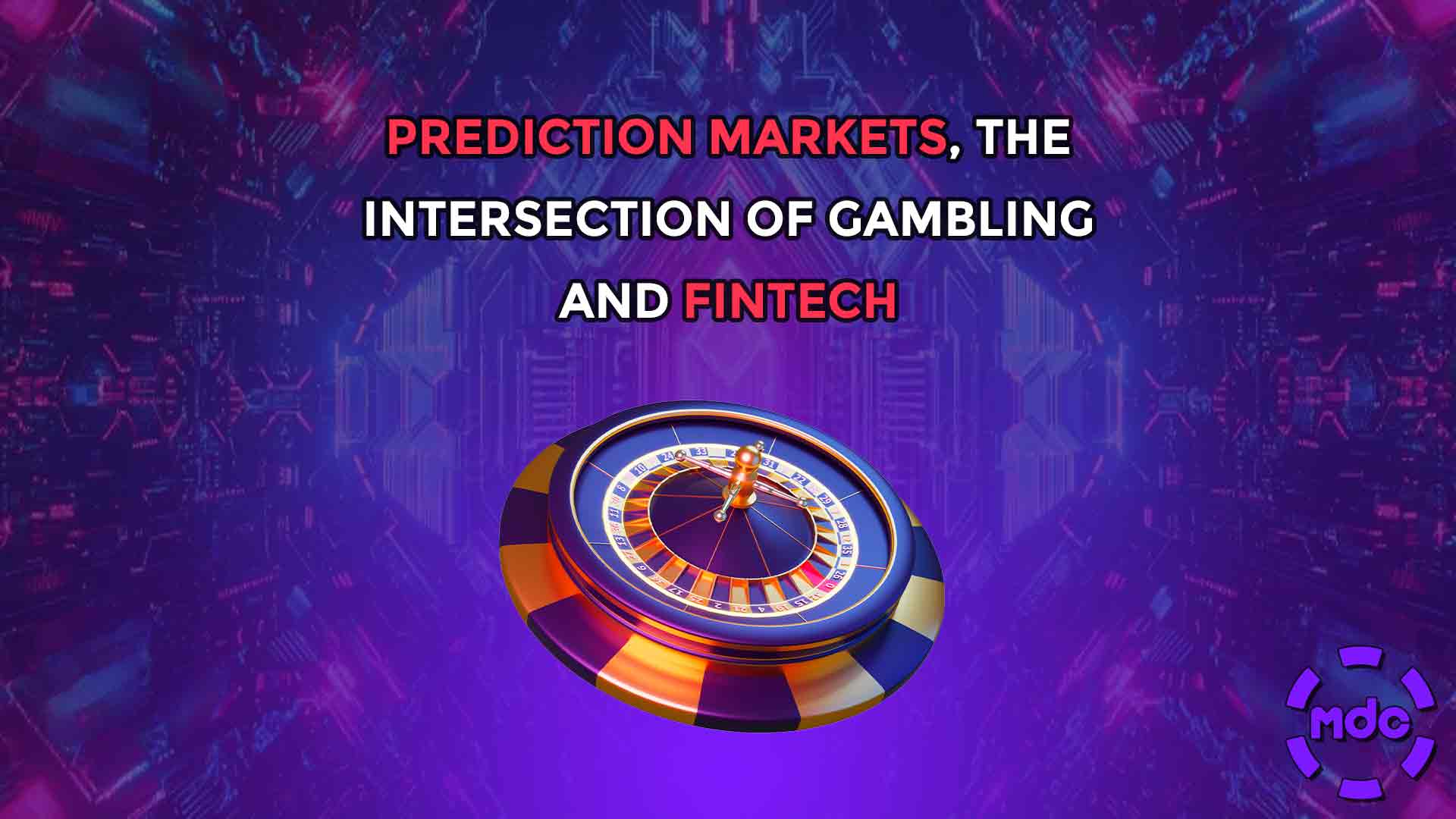Prediction markets, The Intersection of Gambling and FinTech