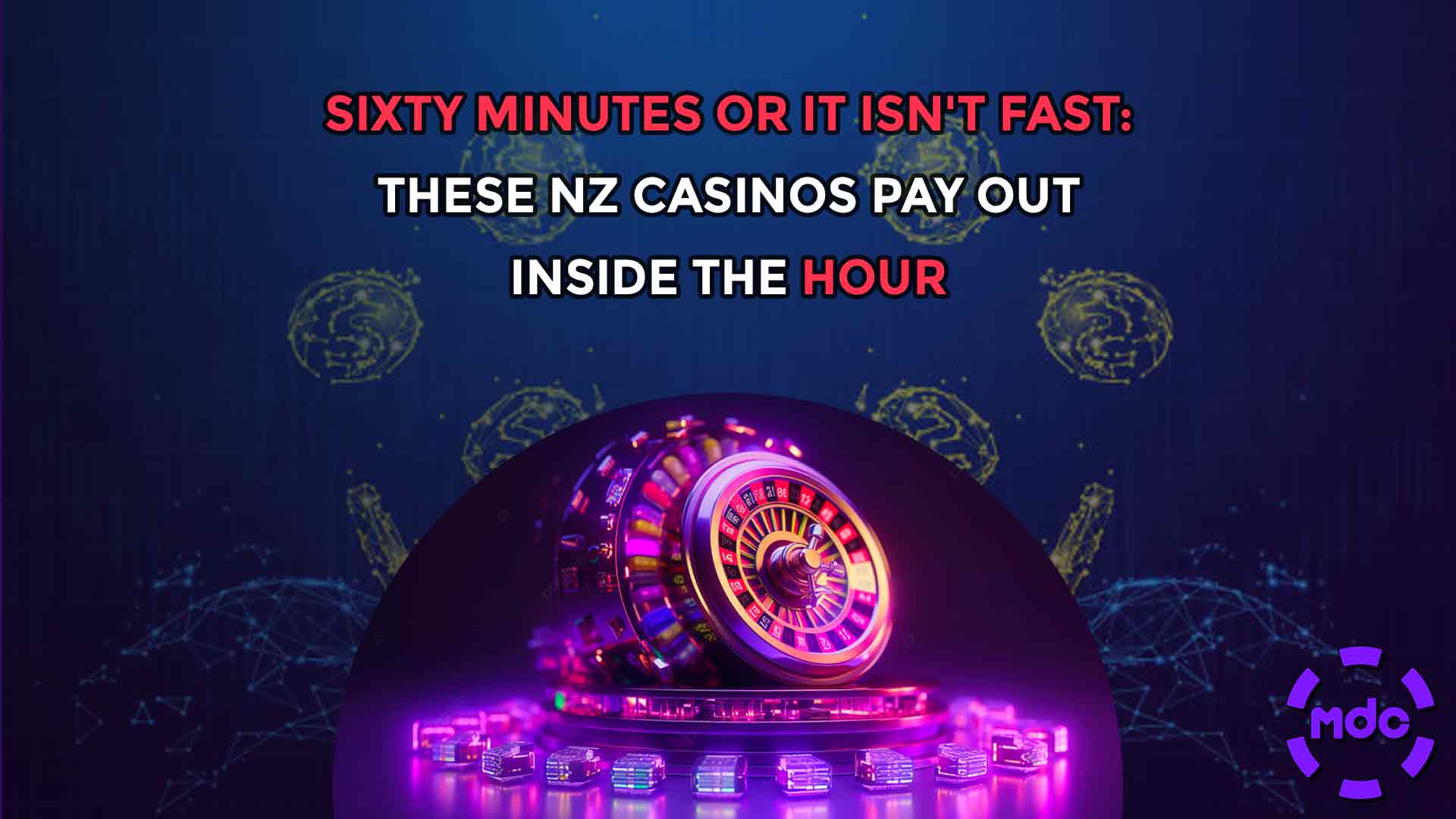 Sixty Minutes or It Isn't Fast: These NZ Casinos Pay Out Inside the Hour