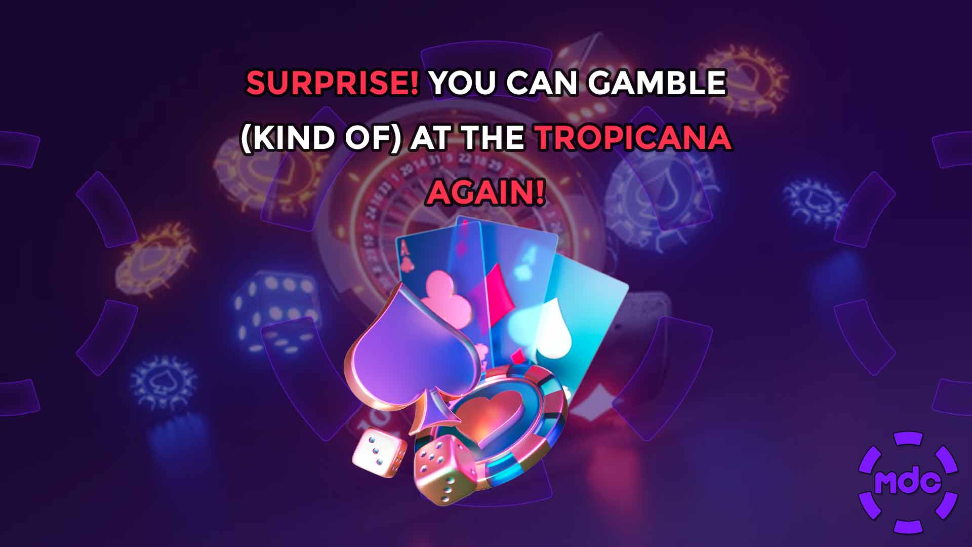 Surprise! You Can Gamble (Kind Of) at the Tropicana Again!