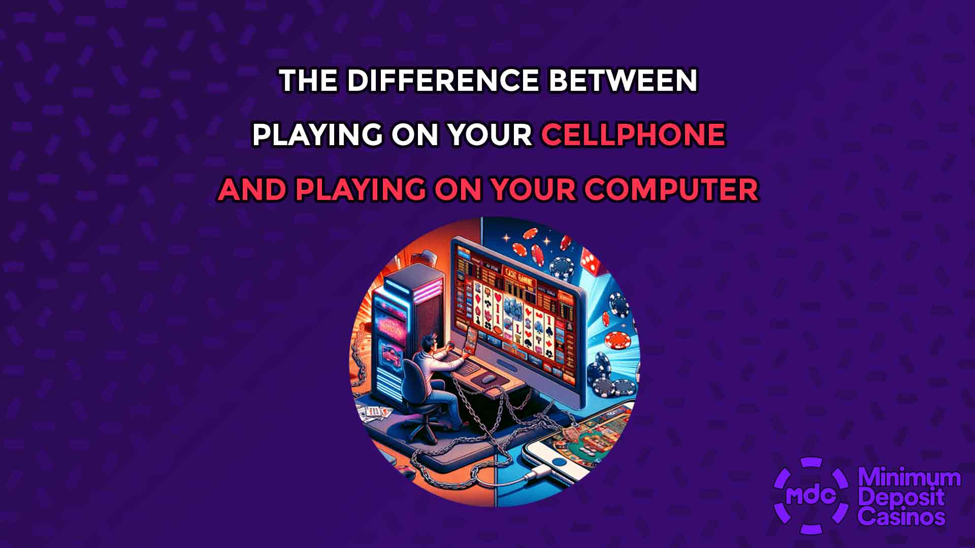 The Difference between playing on your Cellphone and playing on your computer