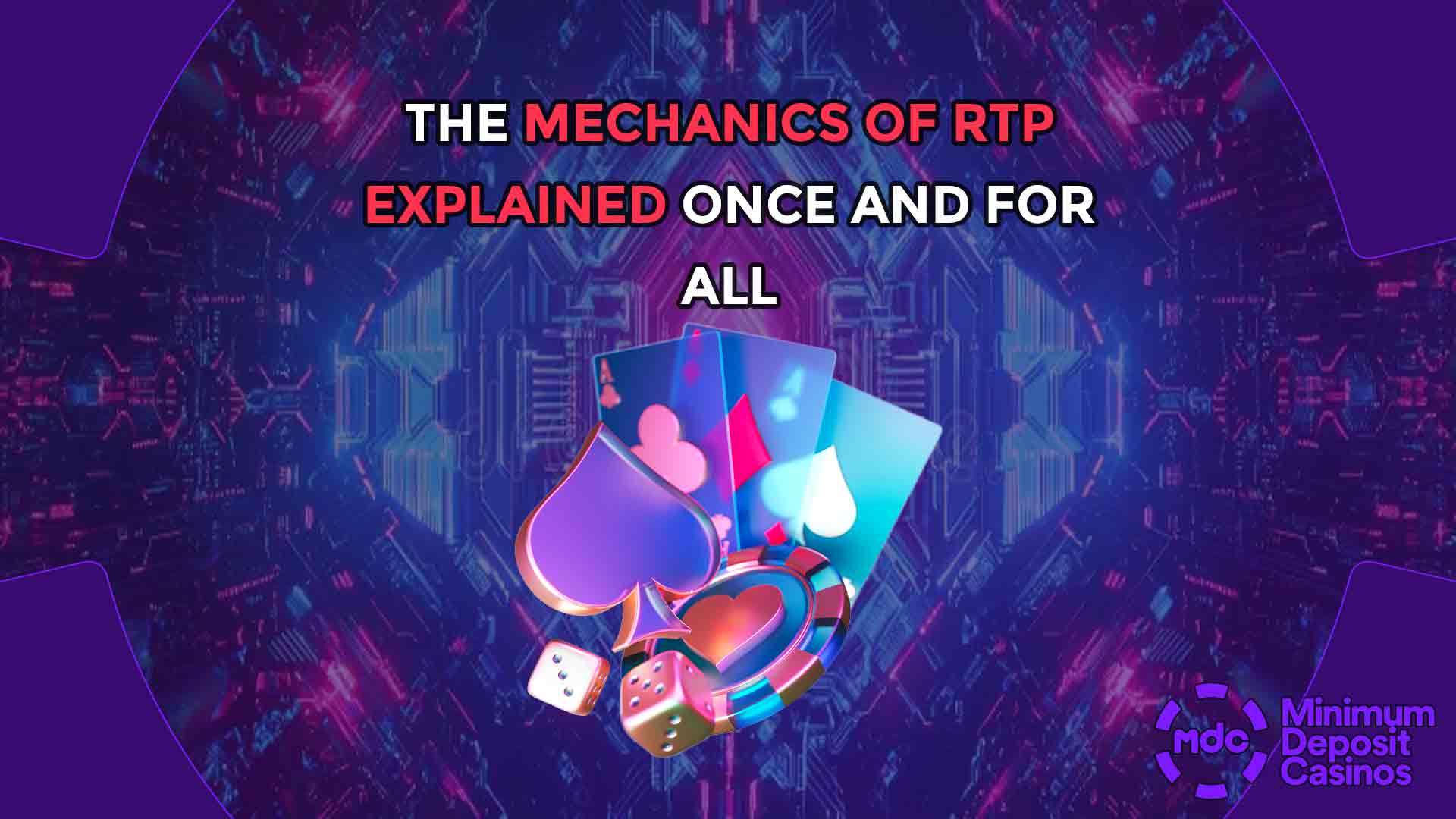 The Mechanics of RTP Explained Once and for All