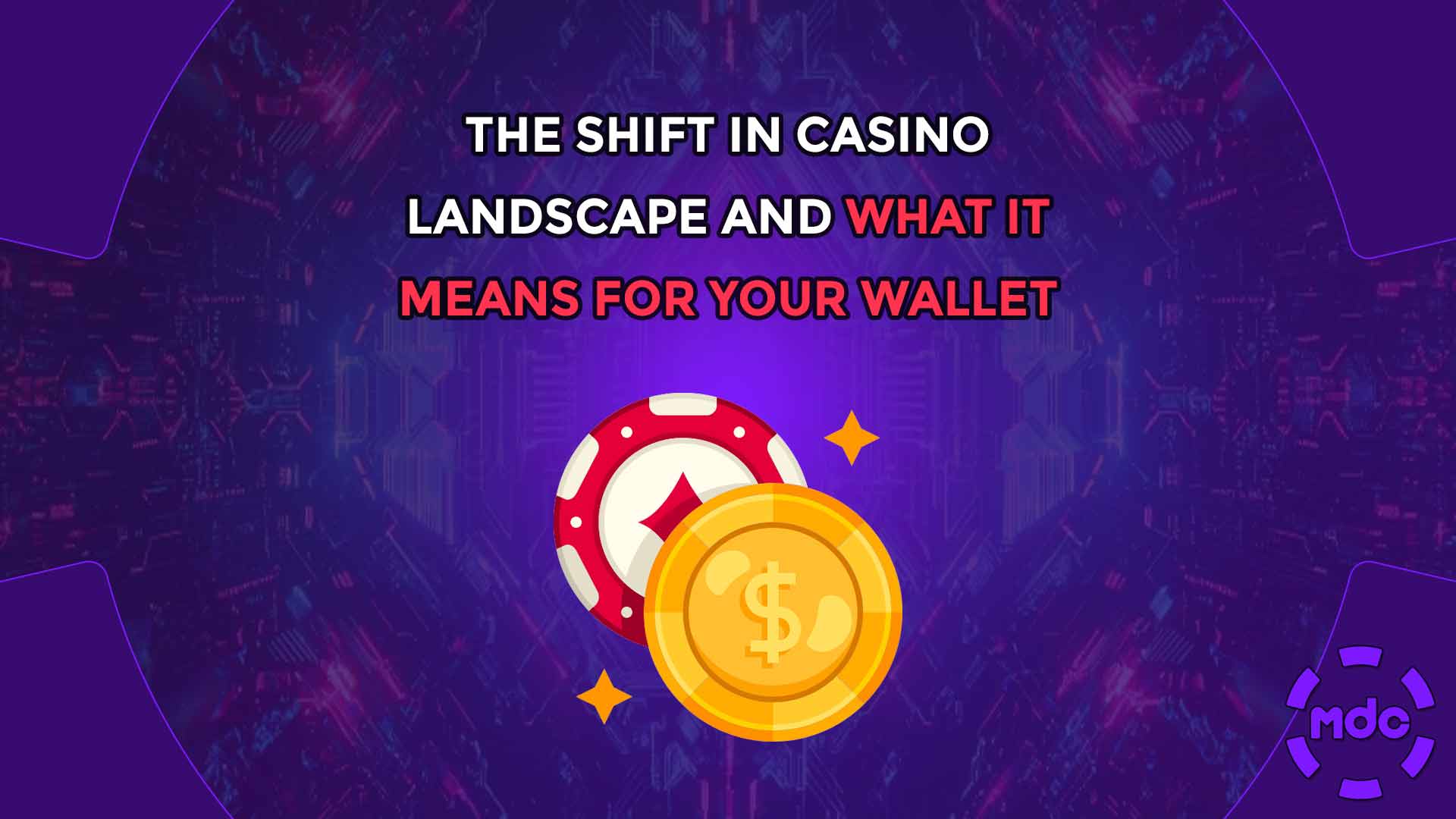 The Shift in Casino Landscape and What It Means for Your Wallet