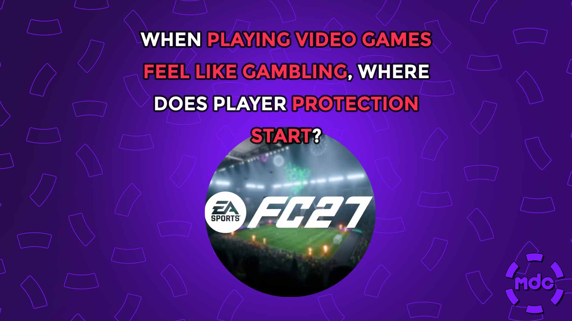 When Playing Video Games Feel Like Gambling, Where Does Player Protection Start?